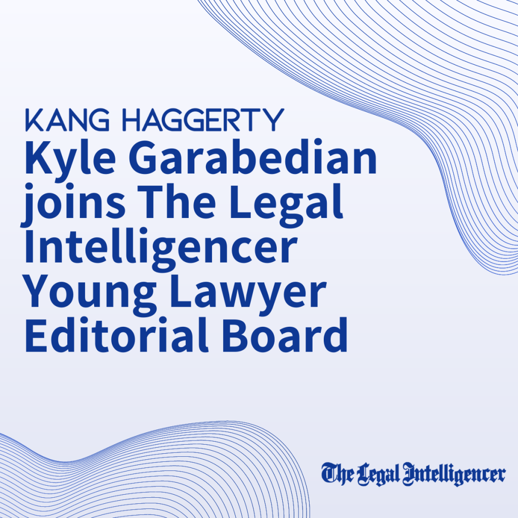 Kang Haggerty Logo followed by the article title and Legal Intelligencer logo on a light blue background.